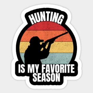 Hunting Is My Favorite Season For Boys, Mens womens Sticker